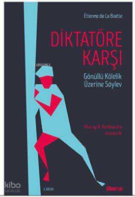 Diktatöre Karşı & Gönüllü Kulluk Üzerine Söylev