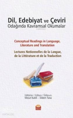 Dil Edebiyat ve Çeviri Odağında Kavramsal Okumalar