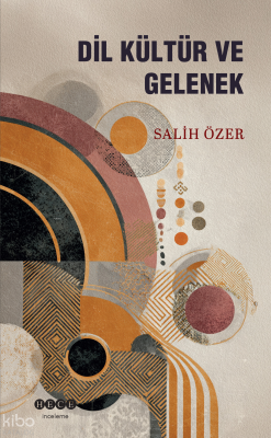 Dil, Kültür ve Gelenek Salih Özer