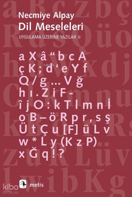 Dil Meseleleri; Uygulama Üzerine Yazılar 2