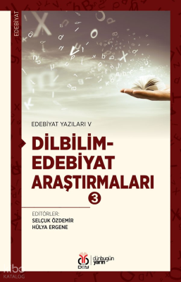Dilbilim - Edebiyat Araştırmaları 3;Edebiyat Yazıları V Kolektif