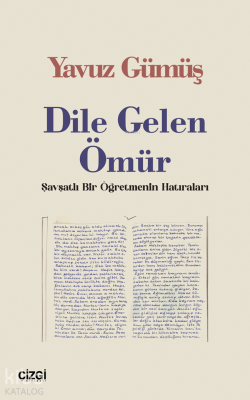 Dile Gelen Ömür;Şavşatlı Bir Öğretmenin Hatıraları