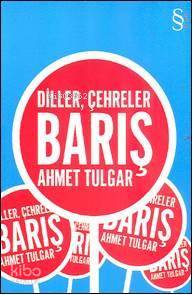 Diller, Çehreler, Barış Ahmet Tulgar