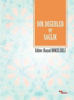 Din, Değerler ve Sağlık Hayati Hökelekli