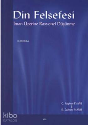 Din Felsefesi; İman Üzerine Rasyonel Düşünme