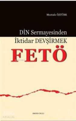 Din Sermayesinden İktidar Devşirmek: FETÖ