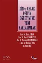 Din ve Ahlak Eğitim Öğretimine Yeni Yaklaşımlar
