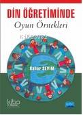 Din ve Ahlak Öğretiminde Oyun Örnekleri Bahar Sevim Kuzu