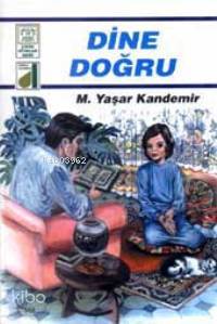 Dine Doğru Mehmet Yaşar Kandemir