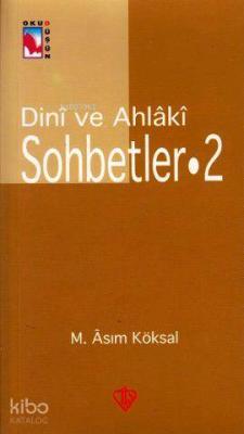 Dini ve Ahlaki Sohbetler 2