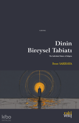 Dinin Bireysel Tabiatı Berat Sarıkaya