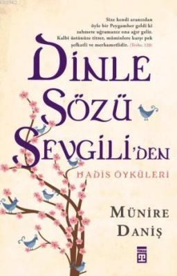 Dinle Sözlü Sevgiliden; Hadis Öyküleri