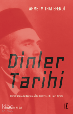 Dinler Tarihi;Dârülfünun’da Okutulan İlk Dinler Tarihi Ders Kitabı