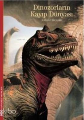 Dinozorların Kayıp Dünyası Jean Guy Michard