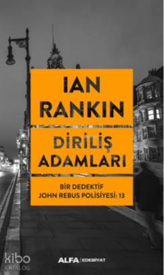 Diriliş Adamları;Bir Dedektif John Rebus Polisiyesi: 13