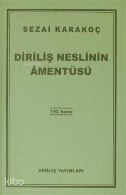 Diriliş Neslinin Âmentüsü