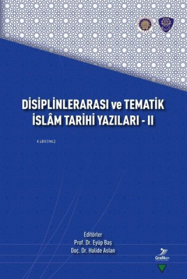 Disiplinlerarası ve Tematik İslam Tarihi Yazıları 2 Eyüp Baş