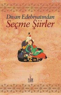 Divan Edebiyatından Seçme Şiirler
