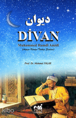 Divan Muhammed Hamdî Amidî (Arpça-Kürtçe-Türkçe Şiirleri)