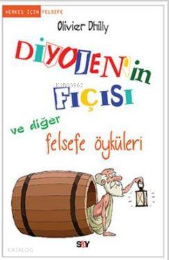 Diyojen'in Fıçısı ve Diğer Felsefe Öyküleri