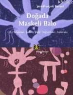 Doğada Maskeli Balo; Göz Boyama, Taklit, Kılık Değiştirme, Aldatma