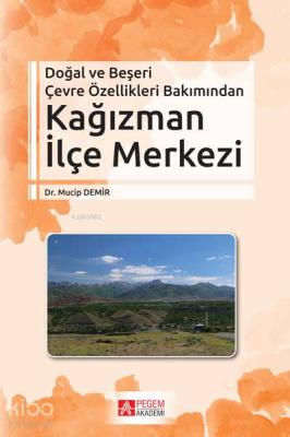Doğal ve Beşeri Çevre Özellikleri Bakımından Kağızman İlçe Merkezi Muc