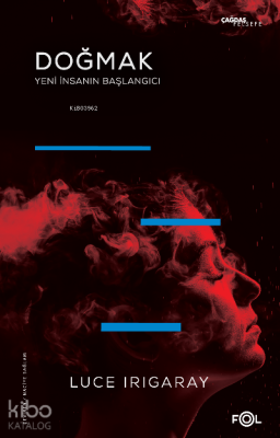 Doğmak;-Yeni İnsanın Başlangıcı-