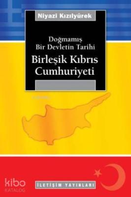 Doğmamış Bir Devletin Tarihi; Birleşik Kıbrıs Cumhuriyeti