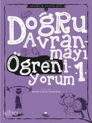 Doğru Davranmayı Öğreniyorum -1; Değerler Eğitim Seti -2