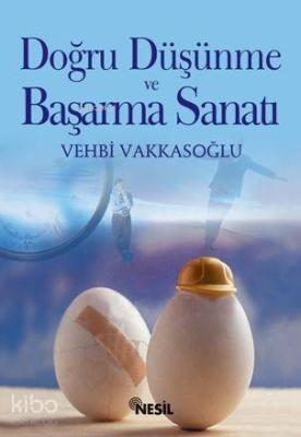 Doğru Düşünme ve Başarma Sanatı