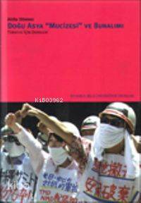 Doğu Asya mucizesi ve Bunalımı; Türkiye İçin Dersler