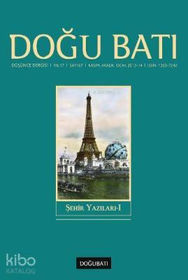 Doğu Batı, 67. Sayı: Şehir Yazıları I; Kasım, Aralık ,Ocak
