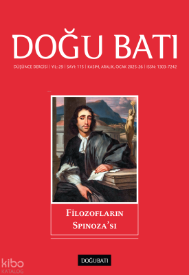 Doğu Batı Dergisi Sayı: 115 (Kasım, Aralık, Ocak 2025-26);Filozofların Spinoza'sı