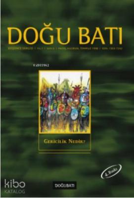 Doğu Batı Düşünce Dergisi Sayı:3 - Gericilik Nedir?; Mayıs-Haziran-Tem