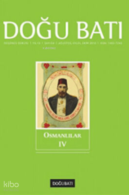 Doğu Batı Düşünce Dergisi Yıl: 13 Sayı: 54 - Osmanlılar - 4