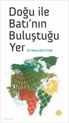 Doğu ile Batı'nın Buluştuğu Yer
