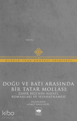 Doğu Ve Batı Arasında Bir Tatar Mollası