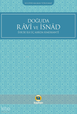 Doğuda Ravi ve İsnad ;Hicri İlk Üç Asırda Semerkant
