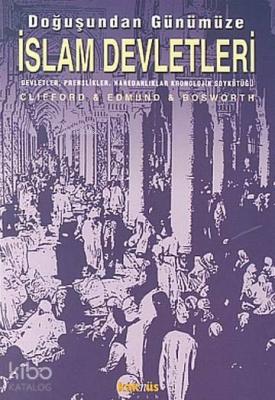 Doğuşundan Günümüze İslam Devletleri Kolektif