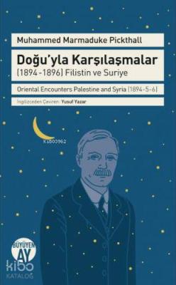 Doğu'yla Karşılaşmalar (1894-1896) Filistin ve Suriye Oriental Encounters Palestine and Syria (1