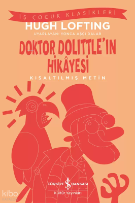 Doktor Dolittle’ın Hikâyesi – Kısaltılmış Metin