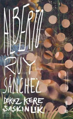 Dokuz Kere Şaşkınlık Alberto Ruy Sanchez