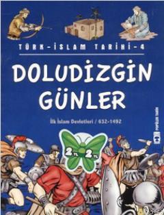 Doludizgin Günler (İlk İslam Devletleri / 632 - 1492)