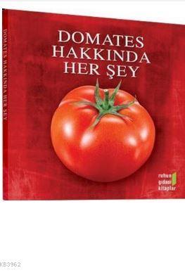 Domates Hakkında Her Şey