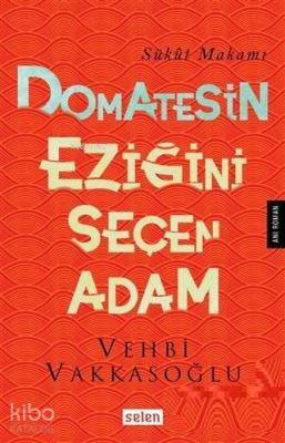 Domatesin Eziğini Seçen Adam; Sükut Makamı