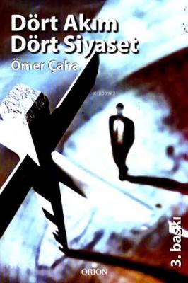Dört Akım Dört Siyaset Ömer Çaha