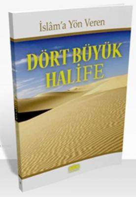 Dört Büyük Halife (Cep Boy); İslam'a Yön Veren