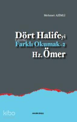 Dört Halife'yi Farklı Okumak 2 - Hz. Ömer Mehmet Azimli