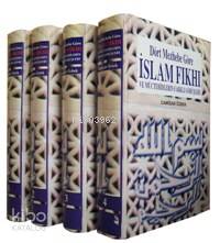 Dört Mezhebe Göre İslam Fıkhı (4 Cilt, Takım); ve Müctehidlerin Farklı Görüşleri