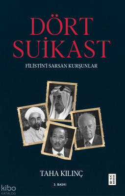 Dört Suikast;Filistin’i Sarsan Kurşunlar